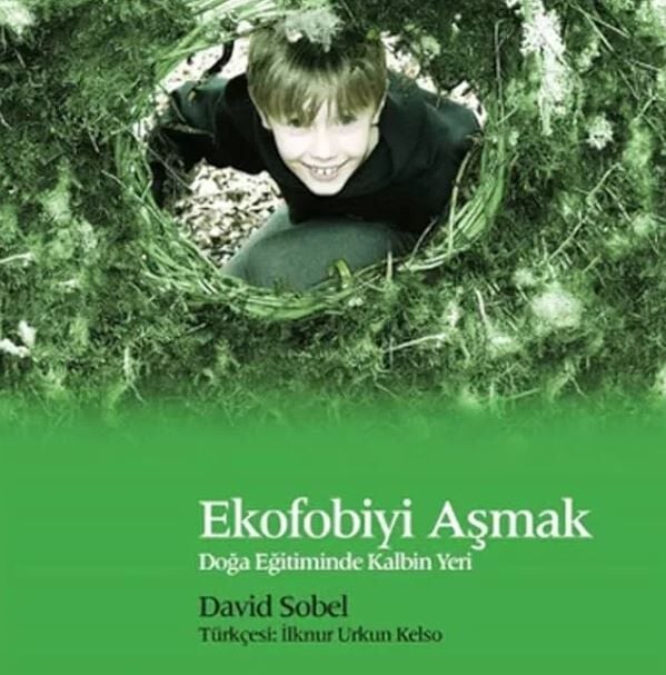 Ekofobiyi Aşmak: Doğa Eğitiminde Kalbin Yeri