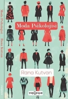 “Moda Psikolojisi”, modanın psikoloji üzerindeki etkilerini keşfetmek isteyen herkese hitap ediyor