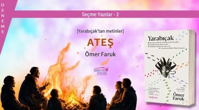 Seçme Yazılar-2: Ateş | Ömer Faruk