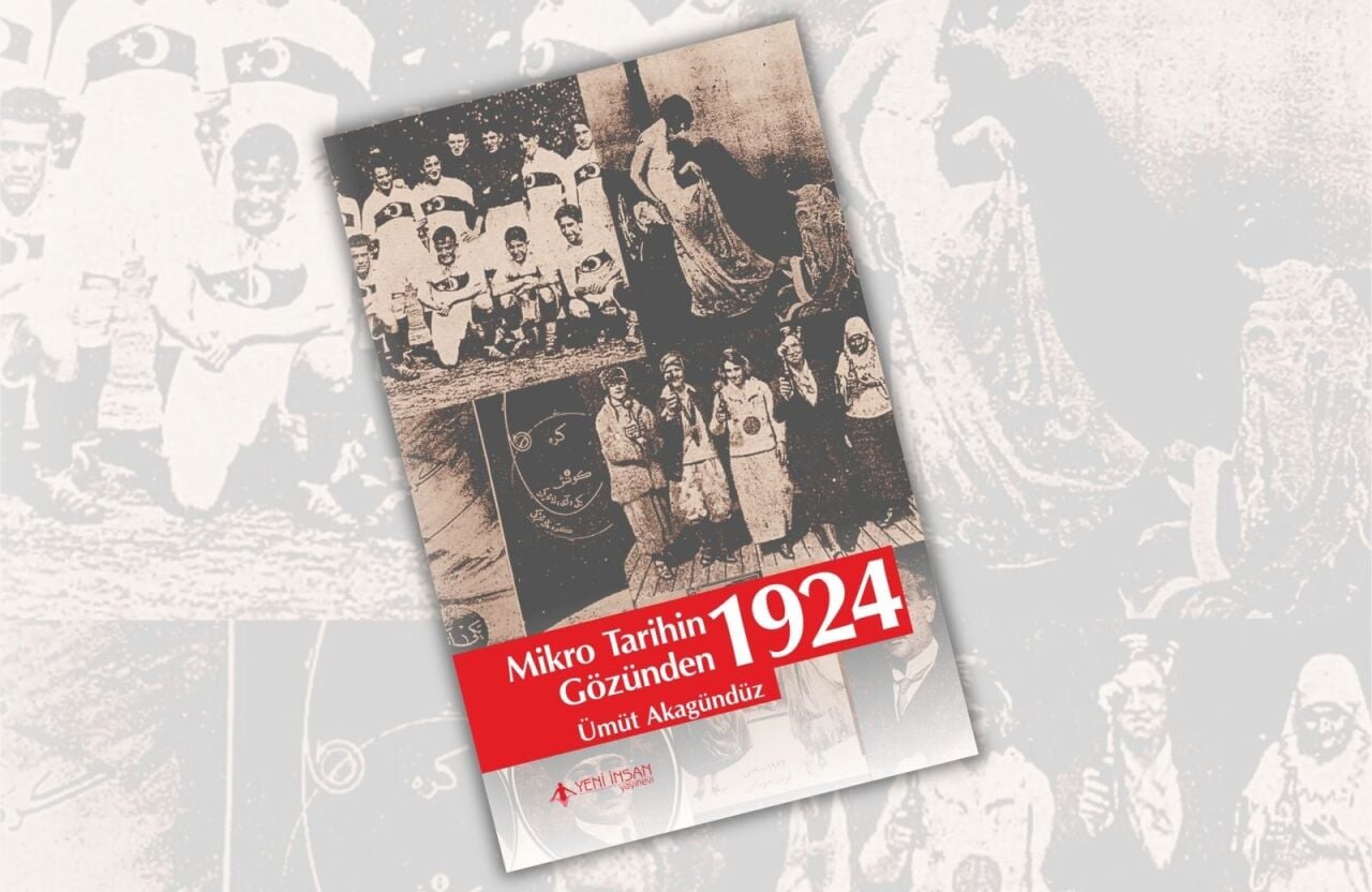 Bir yılın aynasında Cumhuriyet: Mikro Tarihin Gözünden 1924