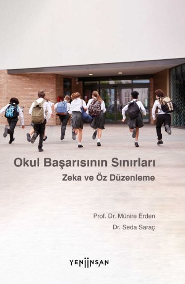 Okul Başarısının Sınırları: Zeka ve Öz Düzenleme