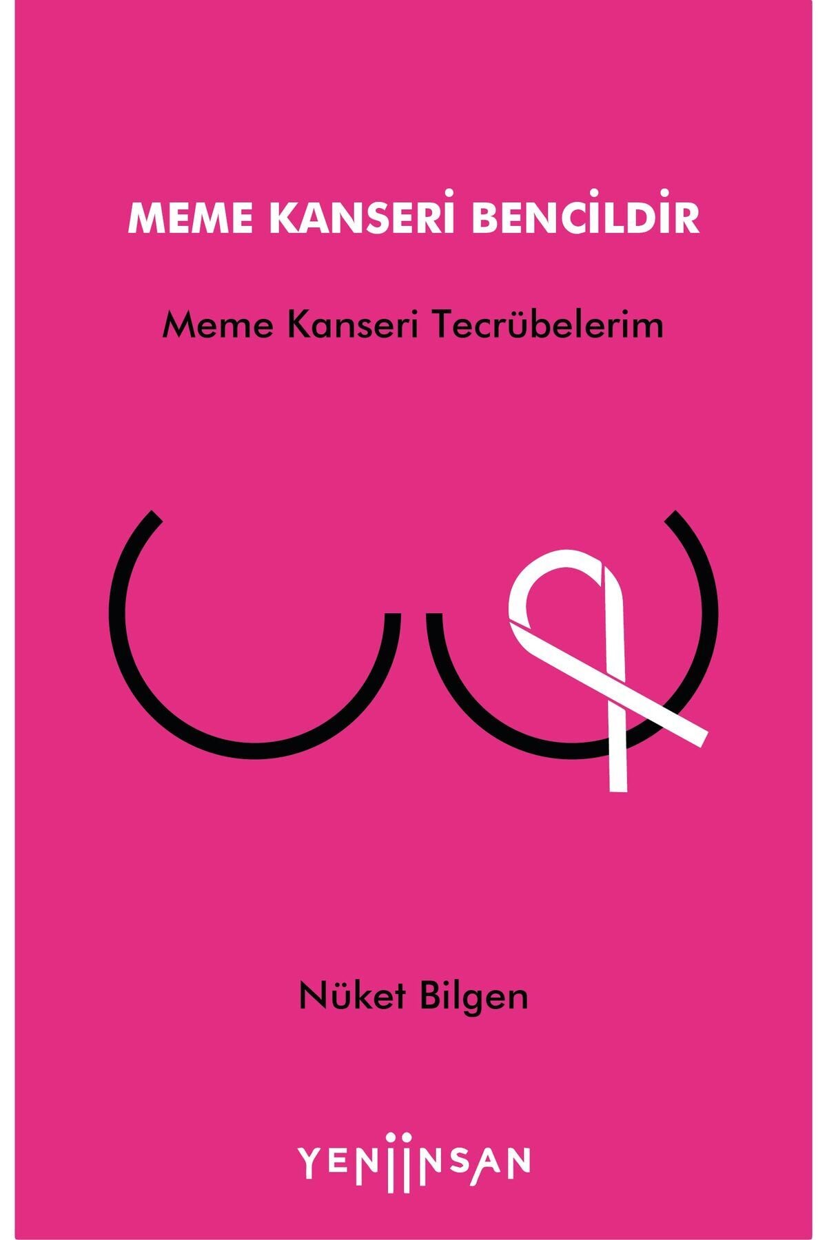 Meme Kanseri Bencildir