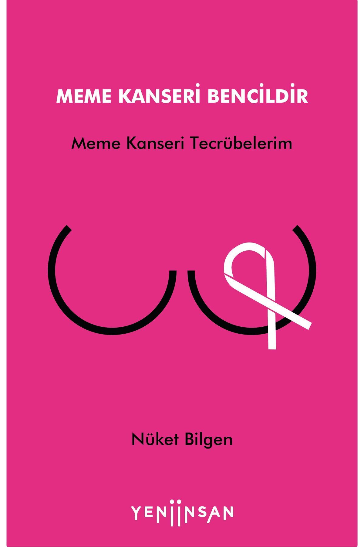 Meme Kanseri Bencildir