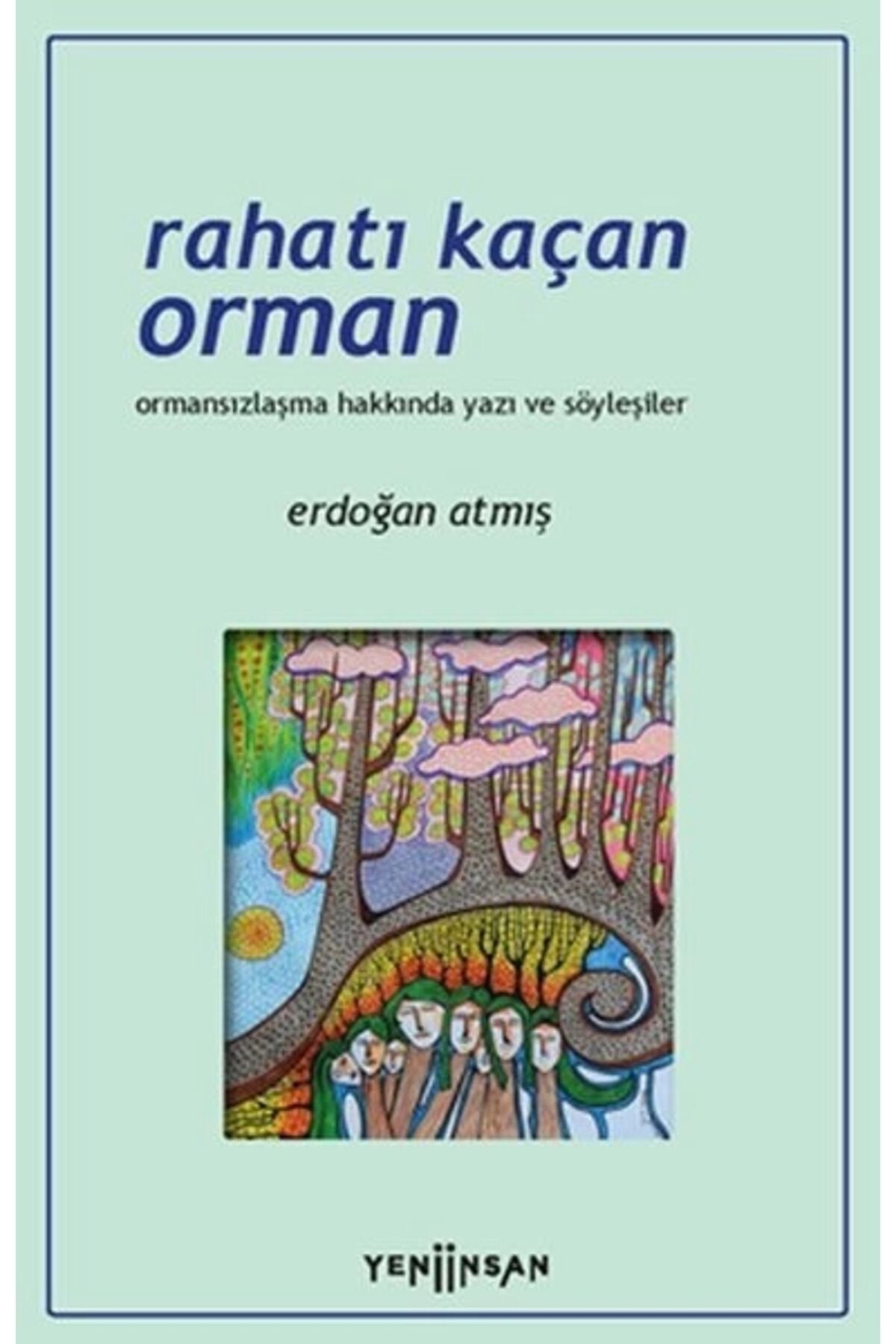 Rahatı Kaçan Orman