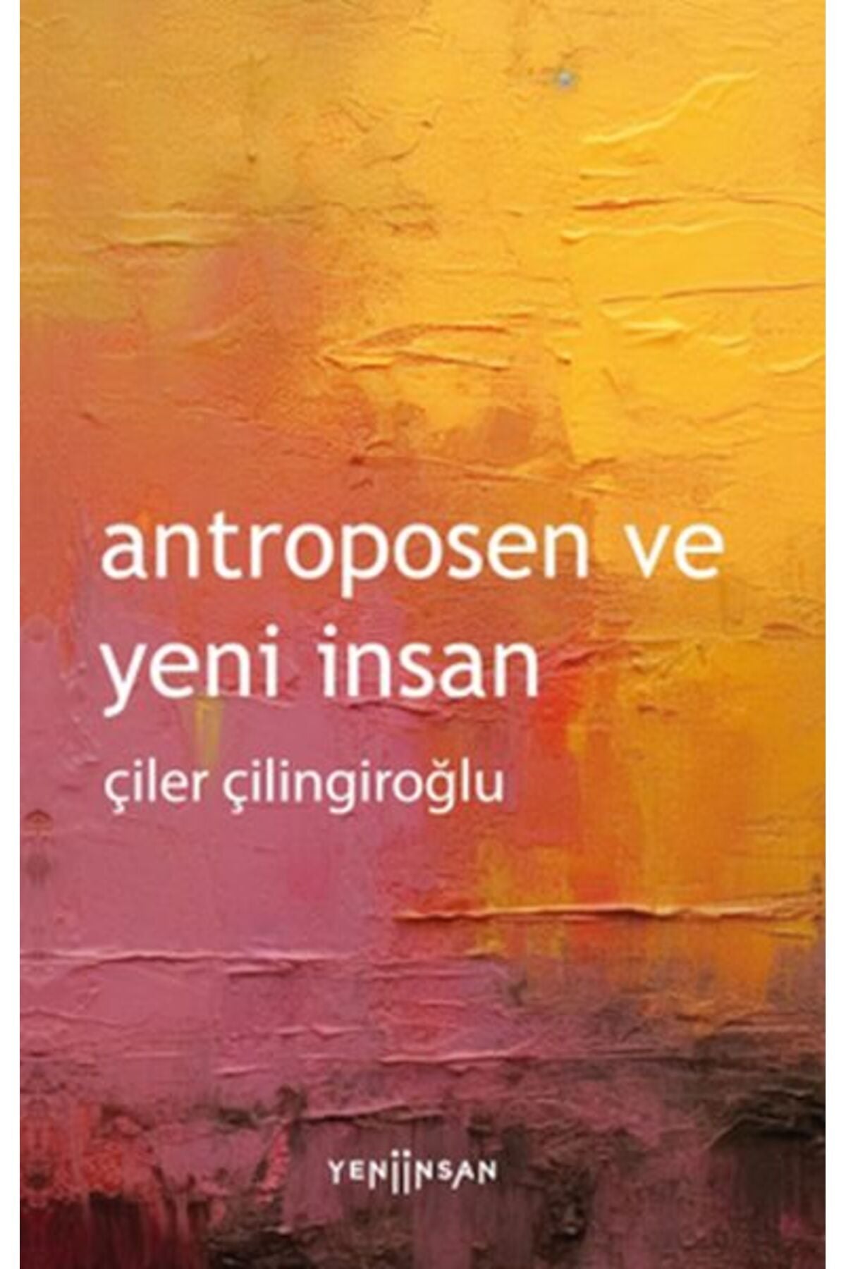 Antroposen ve Yeni İnsan