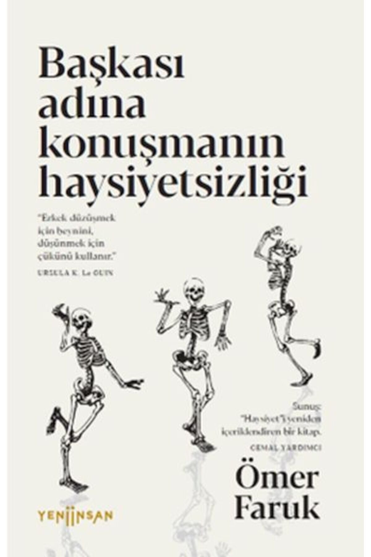 Başkası Adına Konuşmanın Haysiyetsizliği