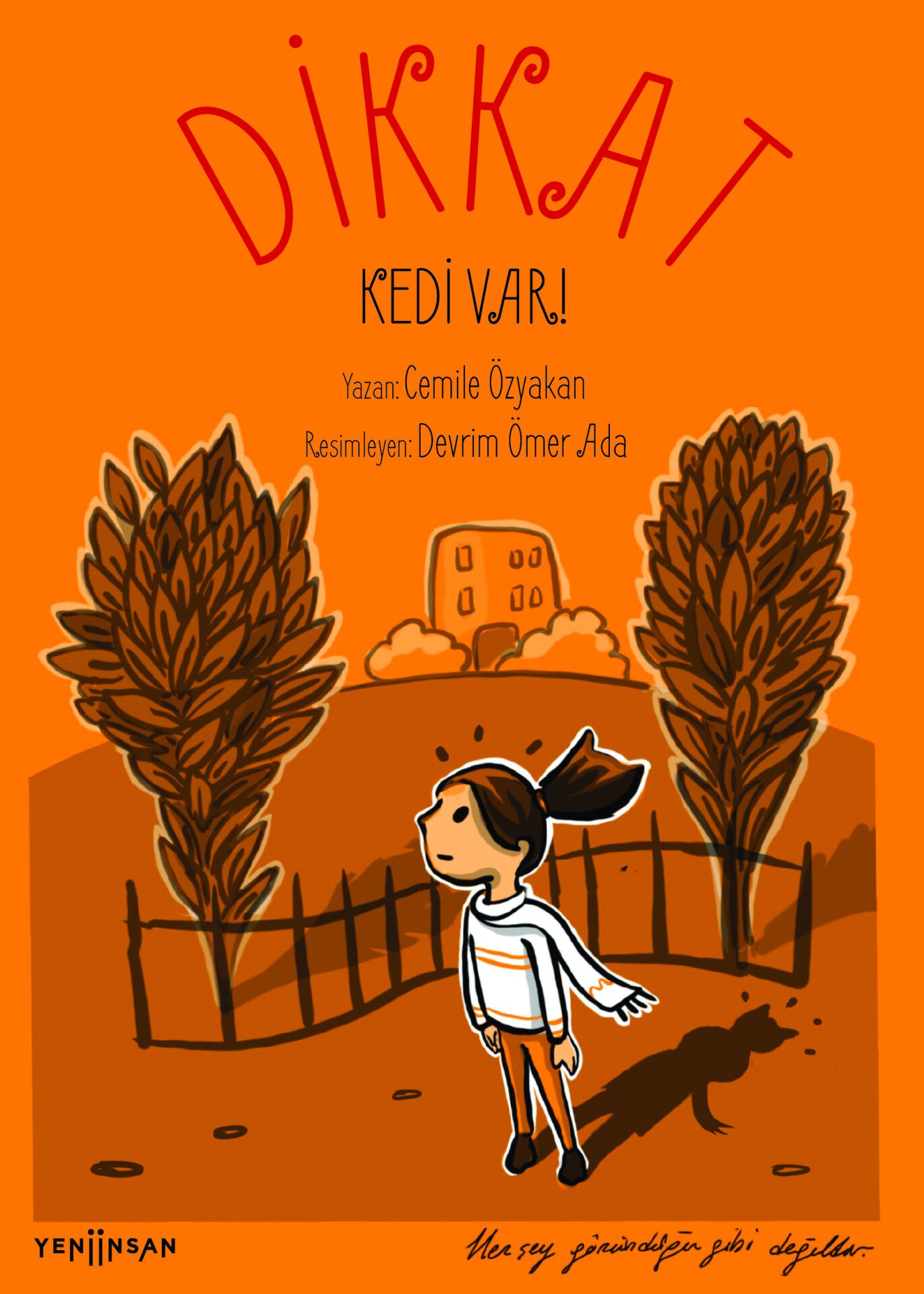 Dikkat Kedi Var