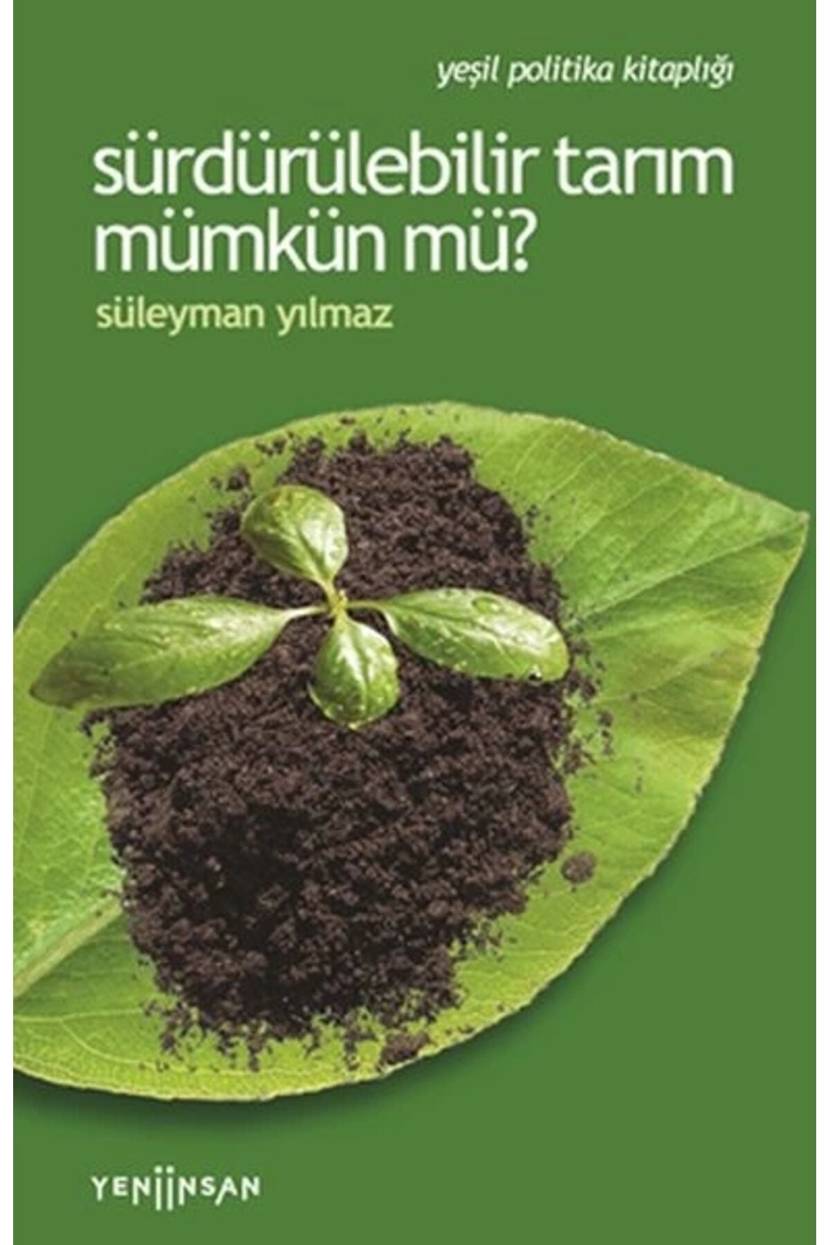 Sürdürülebilir Tarım Mümkün mü?