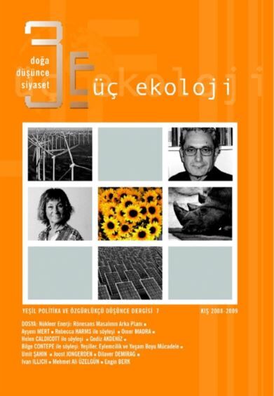 Üç Ekoloji Doğa Düşünce Siyaset 7. Sayı: Nükleer Enerji, Rönesans Masalının Arka Planı