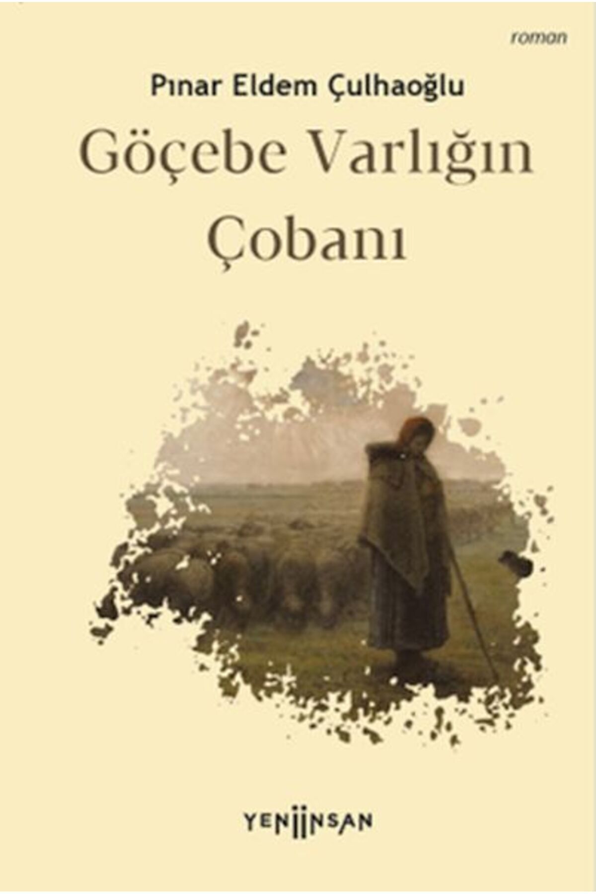 Göçebe Varlığın Çobanı